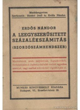 Erdős Nándor - A leegyszerűsített százalékszámítás Erdős Nándor - A leegyszerűsített százalékszámítás, Budapest 0 antikvár könyv