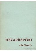 Benedek Gyula - Tiszapüspöki története