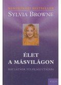Browne, Sylvia,Harrison, Lindsay - Élet a másvilágon