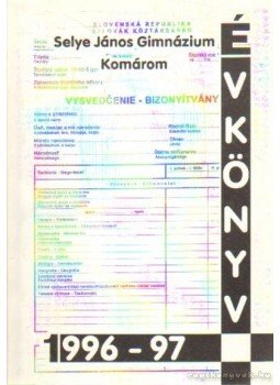 - Selye János Gimnázium Komárom évkönyv 1996-97 - Selye János Gimnázium Komárom évkönyv 1996-97, Budapest 1996 antikvár könyv