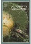 Vankó Zsuzsa - Jézus Krisztus apokalipszise I.