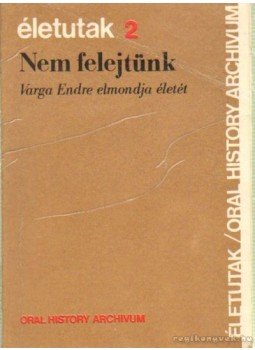 Varga Endre - Nem felejtünk Varga Endre - Nem felejtünk, Budapest 1989 antikvár könyv