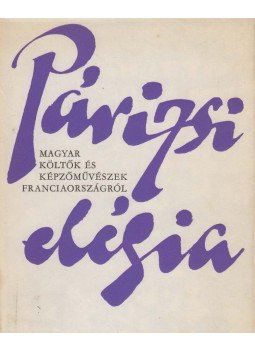 Gereblyés László - Párizsi elégia Gereblyés László - Párizsi elégia, Budapest 1974 antikvár könyv