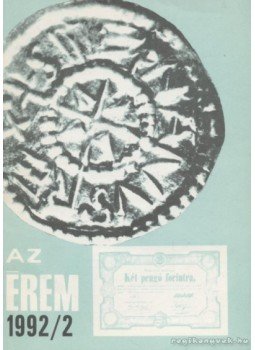 Rádóczy Gyula - Az érem 1992/2. szám Rádóczy Gyula - Az érem 1992/2. szám, Budapest 1992 antikvár könyv