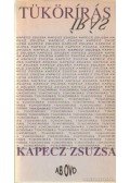 Kapecz Zsuzsa - Tükörírás