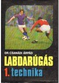 Dr. Csanádi Árpád - Labdarúgás I. kötet