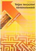 Lovrity Endre - Teljes tes(z)ttel történelemből