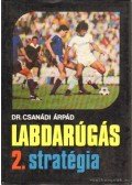 Dr. Csanádi Árpád - Labdarúgás II. kötet