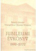 Fekete Gyula,Hallgatóné Hajnal Judit,Menyes Gyula - Péterfy Sándor Evangélikus Oktatási Központ jubileumi évkönyv 1992-2002