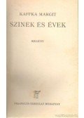 Kaffka Margit - Színek és évek / Hangyaboly