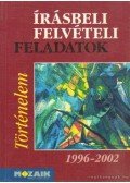 Varga Magdolna - Történelem írásbli felvételi feladatok 1996-2002