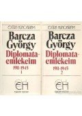 Barcza György - Diplomataemlékeim 1911-1945 I-II.