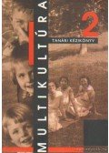 Rózsavölgyi Adél (szerk.) - Multikultúra 2.
