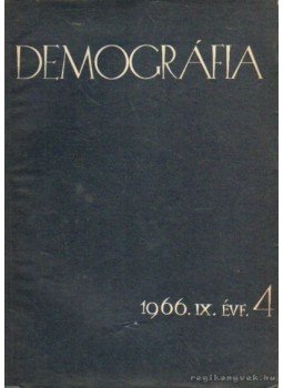 Több szerkesztő - Demográfia 1966. 9. évf. 4. szám Több szerkesztő - Demográfia 1966. 9. évf. 4. szám, Budapest 1966 antikvár könyv