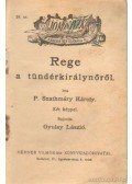 P. Szathmáry Károly - Rege a tündérkirálynőről