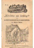 Mayer Miksa - Elvitte az ördög!