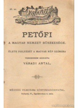 Váradi Antal - Petőfi a magyar nemzet büszkesége Váradi Antal - Petőfi a magyar nemzet büszkesége, Budapest 1883 antikvár könyv