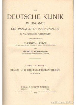 Leyden, Dr. Ernst v., Klemperer, Dr. Felix - Die Deutsche Klinik X. Band, 1. Abtheilung Leyden, Dr. Ernst v., Klemperer, Dr. Felix - Die Deutsche Klinik X. Band, 1. Abtheilung, Berlin, Wien 1905 antikvár könyv
