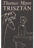 Thomas Mann - Trisztán