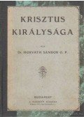 Horváth Sándor Dr. O. P. - Krisztus királysága