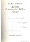 Elek István - Advent, és aminek el kellet jönnie (dedikált)