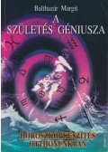 Balthazár Margit - A születés géniusza