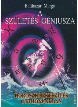 Balthazár Margit - A születés géniusza Balthazár Margit - A születés géniusza, Budapest 1995 antikvár könyv