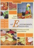 Tóth Gábor - Az E-számokról őszintén