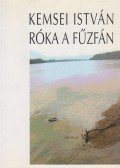 Kemsei István - Róka a fűzfán (dedikált)