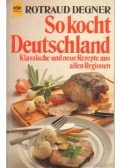 Degner, Rotraud - So kocht Deutschland