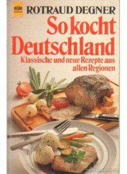 Degner, Rotraud - So kocht Deutschland Degner, Rotraud - So kocht Deutschland, 1989 antikvár könyv