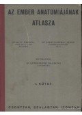 Dr. Kiss Ferenc,Dr. Szentágothai János - Az ember anatómiájának atlasza I.