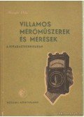 Magyari Béla - Villamos mérések és mérőműszerek a híradástechnikában