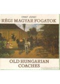 Ernst József - Régi Magyar fogatok - Old Hungarian coaches