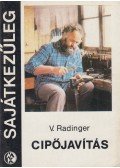 Radinger, V. - Cipőjavítás