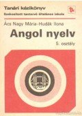 Hudák Ilona,Ács Nagy Mária - Angol nyelv 5. osztály