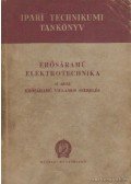 Gárdonyi Jenő,Vigh Bertalan - Erősáramú elektrotechnika II. rész - Erősáramú villamos szerelés