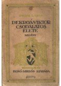 Pilisi Lajos - Dekroá Viktor csodálatos élete