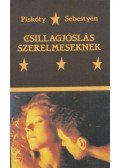 Sebestyén Zsuzsa,Piskóty Zsuzsa - Csillagjóslás szerelmeseknek