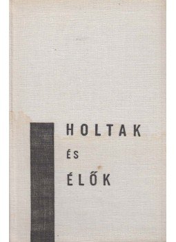 Minác, Vladimír - Holtak és élők Minác, Vladimír - Holtak és élők, Bratislava 1962 antikvár könyv