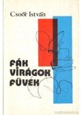 Csoór István - Fák, virágok, füvek