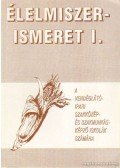 Suhajda Jánosné,Dr. Sahin Tóth Gyula - Élelmiszerismeret I. kötet