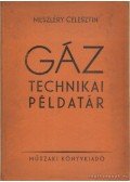 Meszléry Celesztin - Gáztechnikai példatár