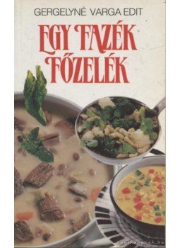 Gergelyné Varga Edit - Egy fazék főzelék Gergelyné Varga Edit - Egy fazék főzelék, Budapest 1991 antikvár könyv