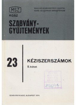Mesterházy Gyula (szerk.) - Kéziszerszámok II. kötet Mesterházy Gyula (szerk.) - Kéziszerszámok II. kötet, Budapest 1974 antikvár könyv