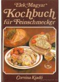 Magyar Elek - Kochbuch für Feinschmecker
