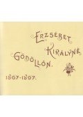 Ripka Ferencz - Erzsébet királyné Gödöllőn 1867-1897 (reprint)