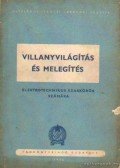 Csekő Árpád - Villanyvilágítás és melegítés