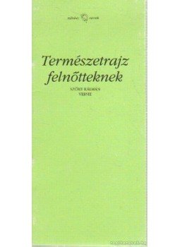 Szőke Kálmán - Természetrajz felnőtteknek Szőke Kálmán - Természetrajz felnőtteknek, Debrecen 1996 antikvár könyv