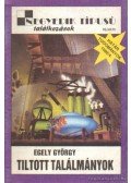 Egely György - Tiltott találmányok